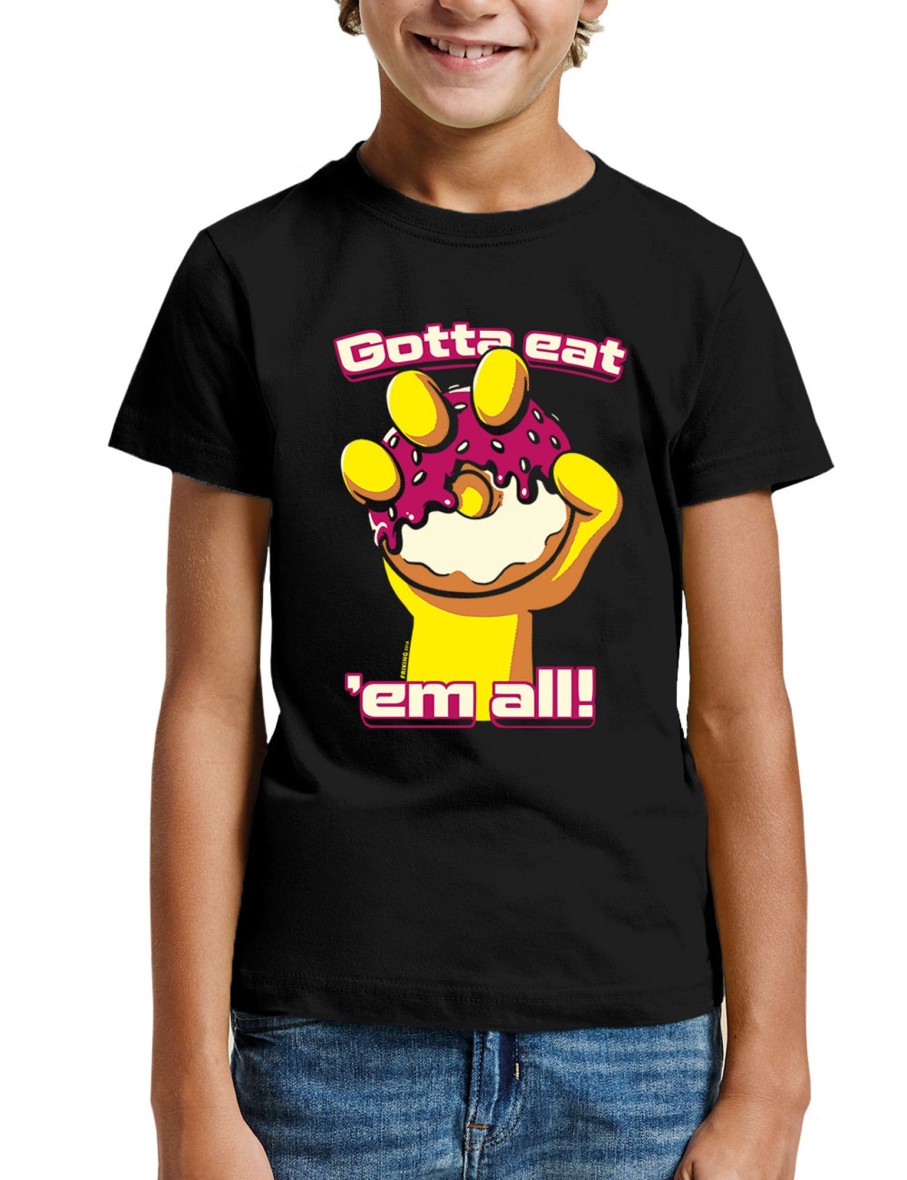 Friking Gotta Eat ´Em All - 201A | Camisetas Nino