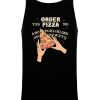 Friking Order Pizza - 443 | Camisetas De Tirantes