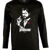 Friking The Professor - 115 | Camisetas Manga Larga Hombre