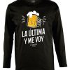 Friking La Ultima Y Me Voy - 342 | Camisetas Manga Larga Hombre