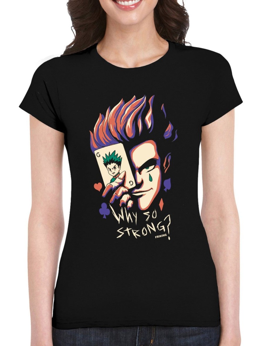 Friking Why So Strong? - 173 | Camisetas Mujer