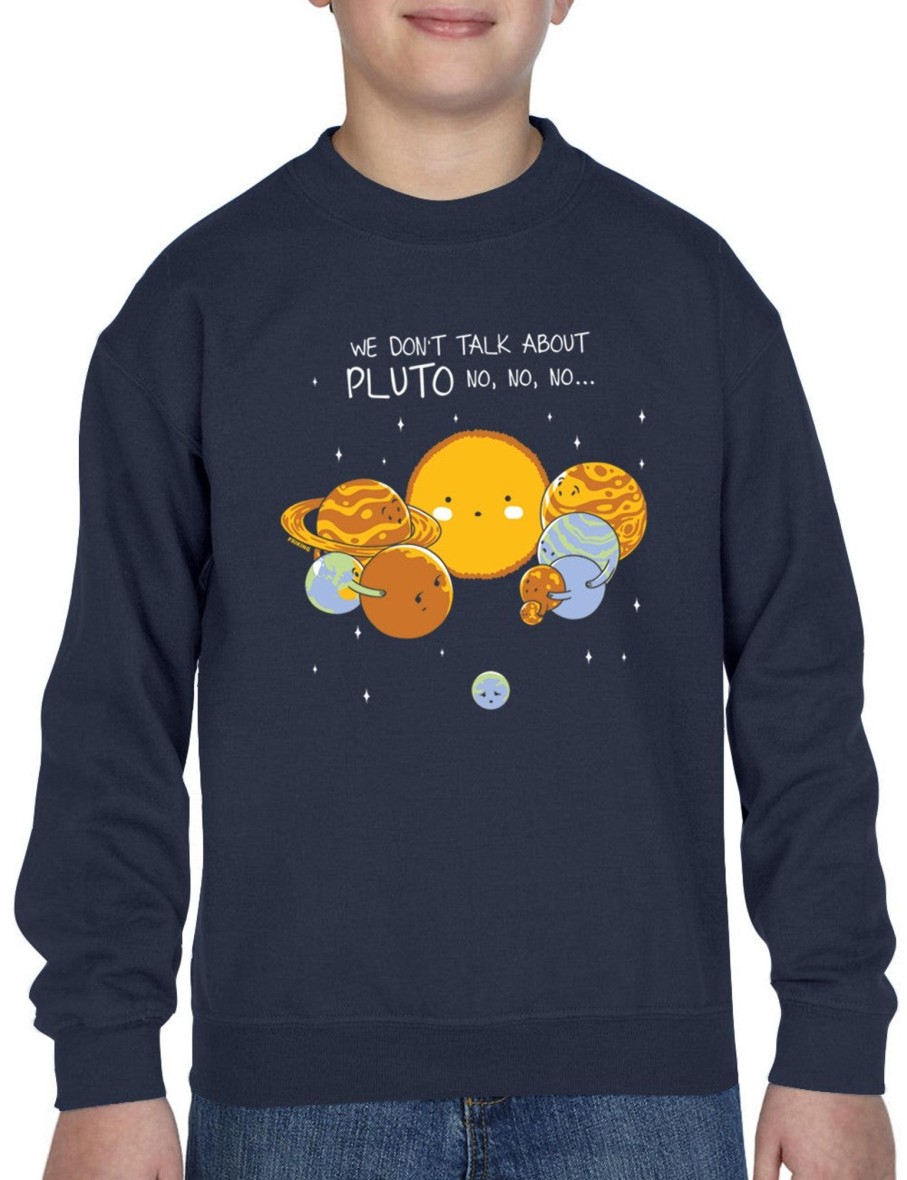 Friking Don´T Talk About Pluto - 586 | Sudaderas Sin Capucha Nino