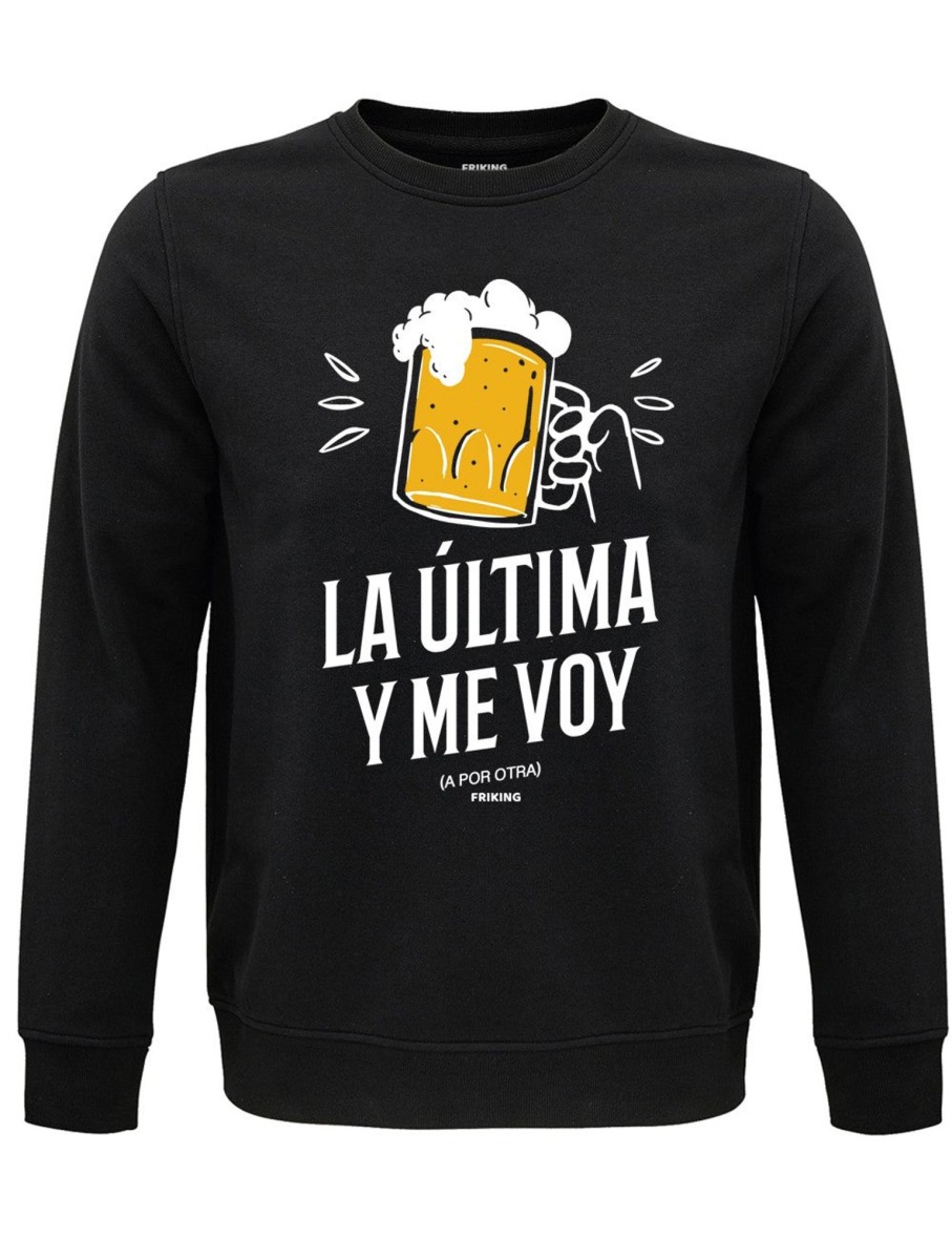 Friking La Ultima Y Me Voy - 342 | Sudaderas Sin Capucha Uni