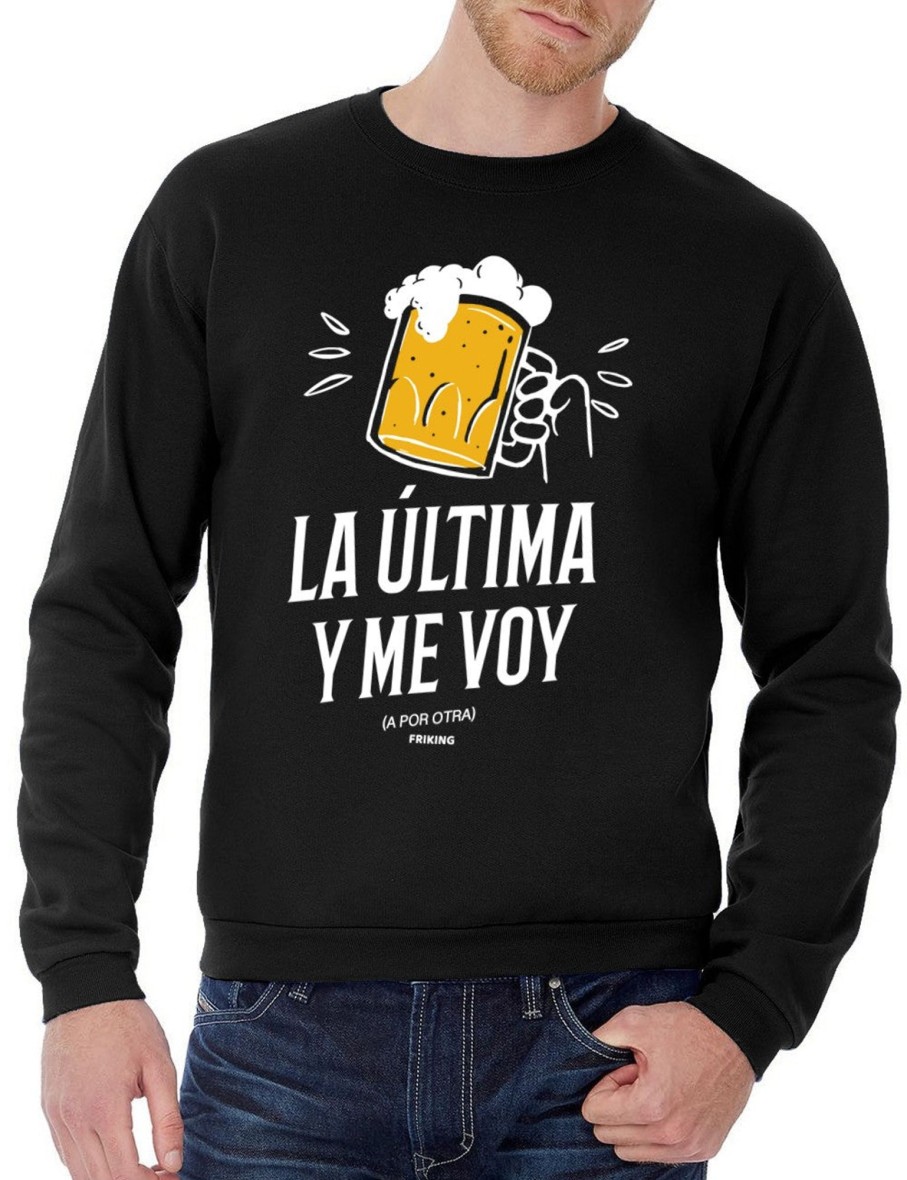 Friking La Ultima Y Me Voy - 342 | Sudaderas Sin Capucha Uni