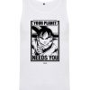 Friking Your Planet Needs You - 37 | Camisetas De Tirantes