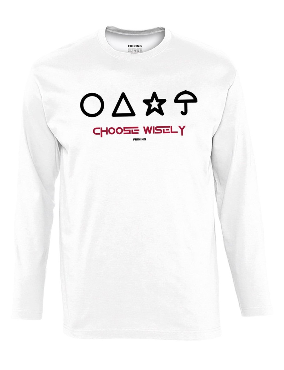 Friking Choose Wisely - 260 | Camisetas Manga Larga Hombre