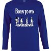 Friking Born To Win - 370 | Camisetas Manga Larga Hombre