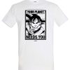 Friking Your Planet Needs You - 37 | Camisetas Hombre