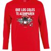 Friking Que Los Goles Te Acompanen - 204 | Camisetas Manga Larga Hombre