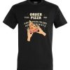 Friking Order Pizza - 443 | Camisetas Hombre