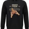 Friking Order Pizza - 443 | Sudaderas Sin Capucha Uni