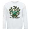 Friking Do Yoga You Must - D 93 | Sudaderas Sin Capucha Nino