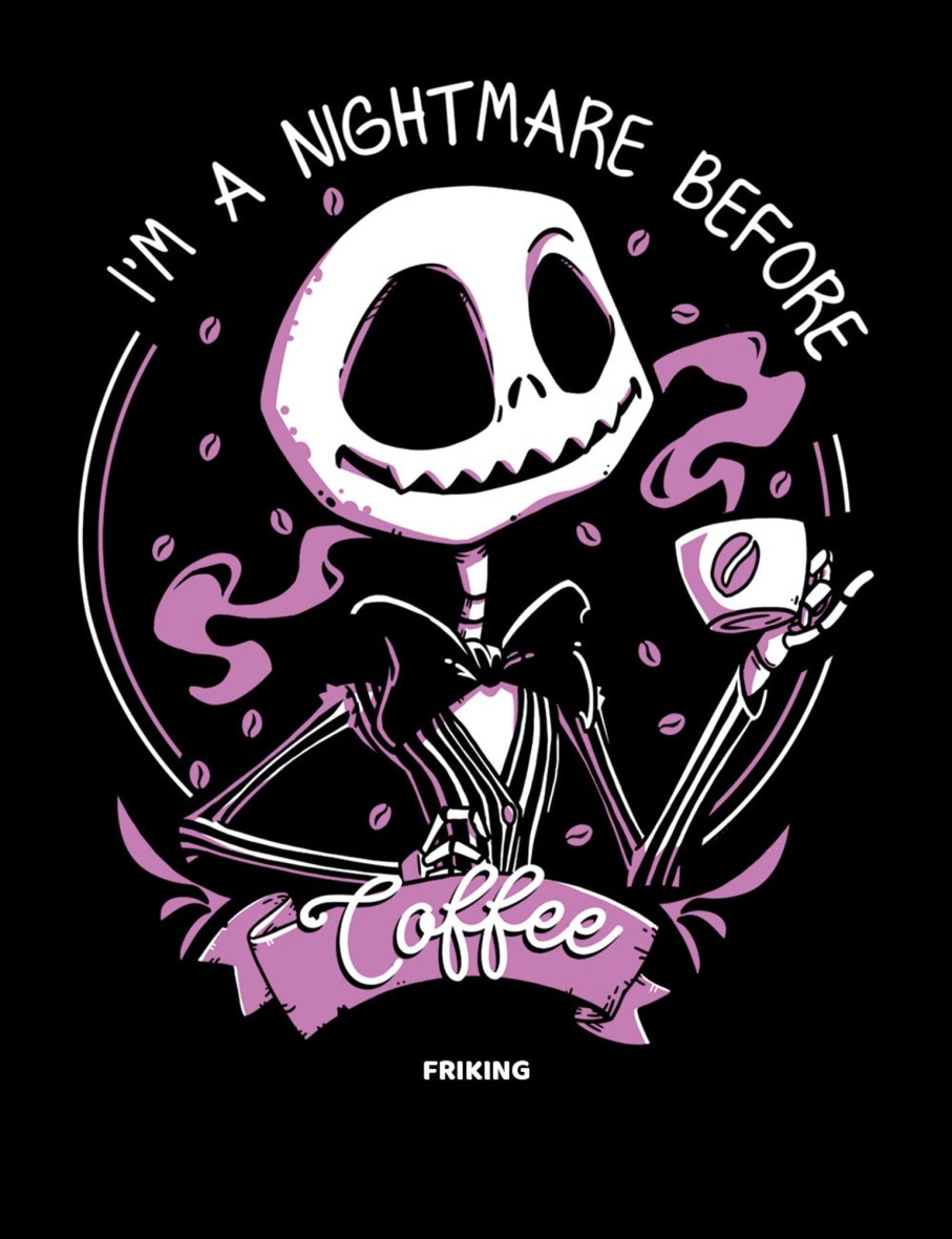 Friking I´M A Nightmare Before Coffee - 222A | Saquitos