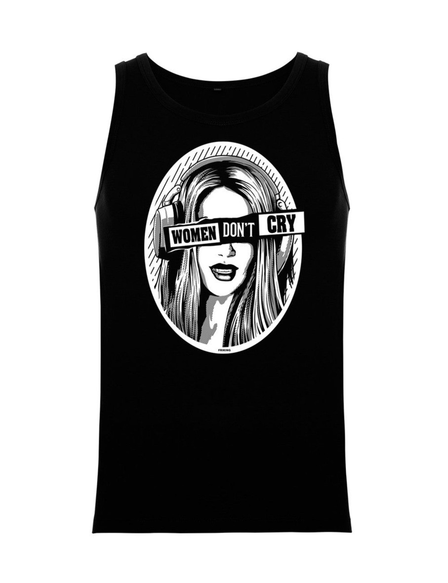 Friking Women Don´T Cry - 589 | Camisetas De Tirantes