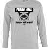 Friking Error 404 Humor Not Found - 82 | Camisetas Manga Larga Hombre