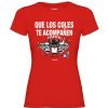 Friking Que Los Goles Te Acompanen - 204 | Camisetas Mujer