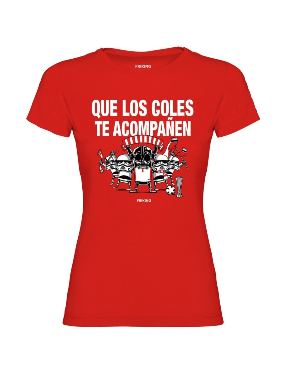 Friking Que Los Goles Te Acompanen - 204 | Camisetas Mujer