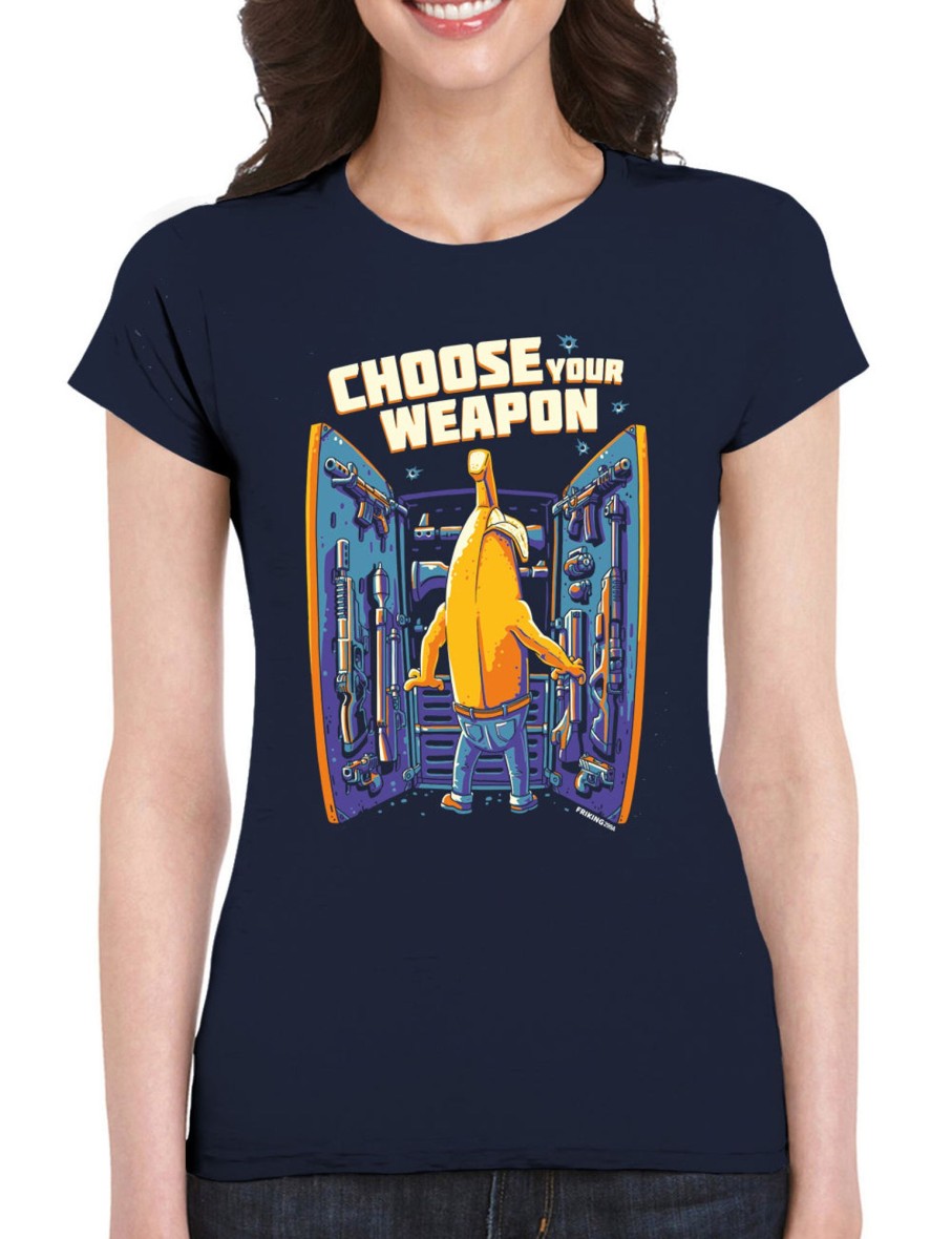 Friking Choose Your Weapon - 299A | Camisetas Mujer