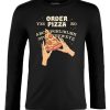 Friking Order Pizza - 443 | Camisetas Manga Larga Nino