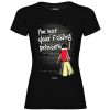 Friking Im Not Your F*Cking Princess Snow - 107 | Camisetas Mujer