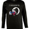 Friking I´Ll Never Betray You - 43 | Camisetas Manga Larga Hombre