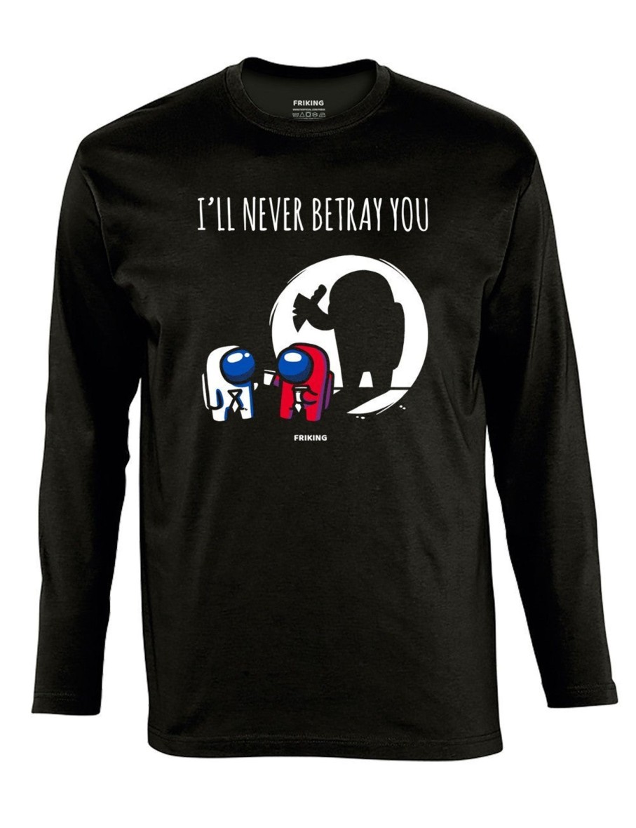 Friking I´Ll Never Betray You - 43 | Camisetas Manga Larga Hombre