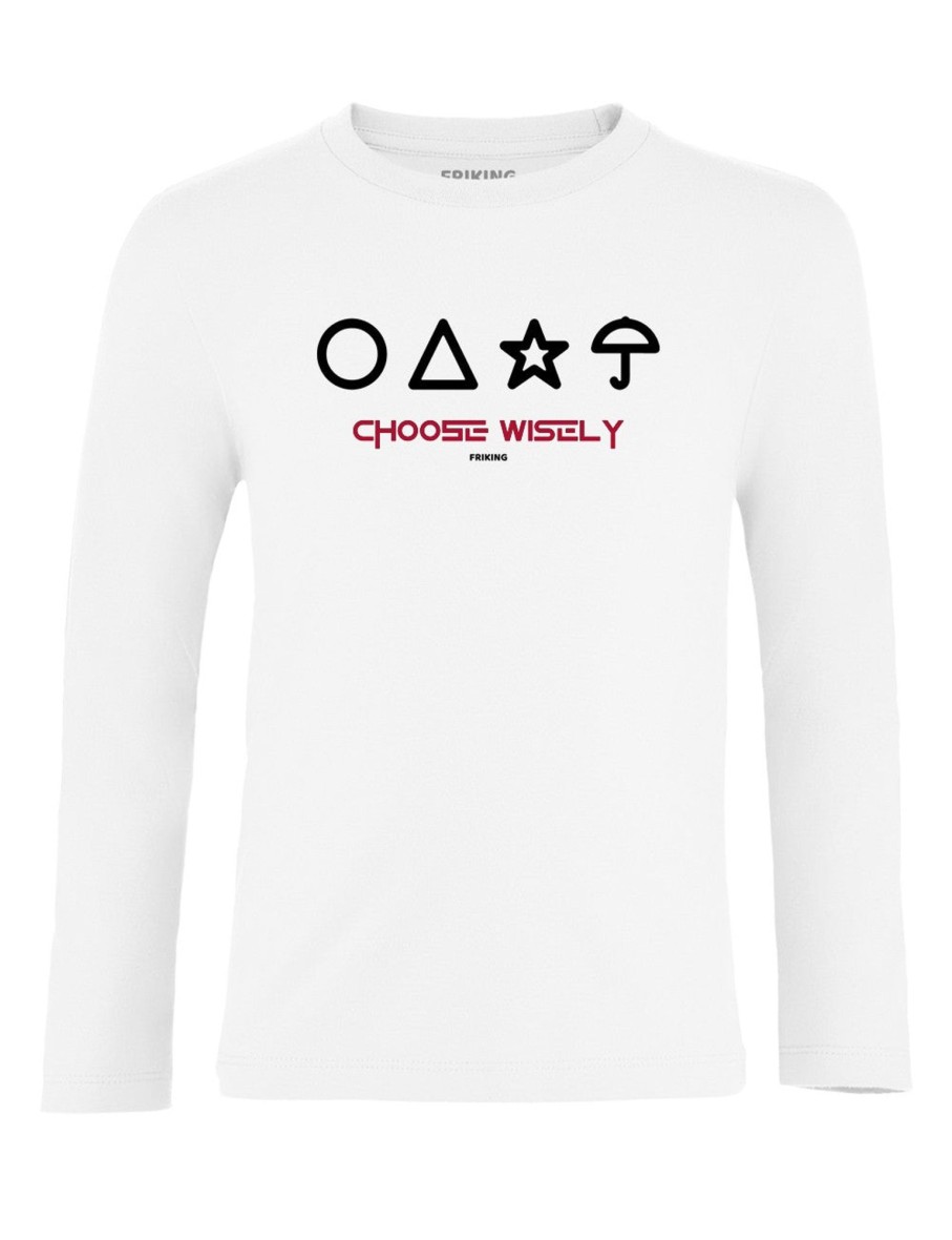 Friking Choose Wisely - 260 | Camisetas Manga Larga Nino