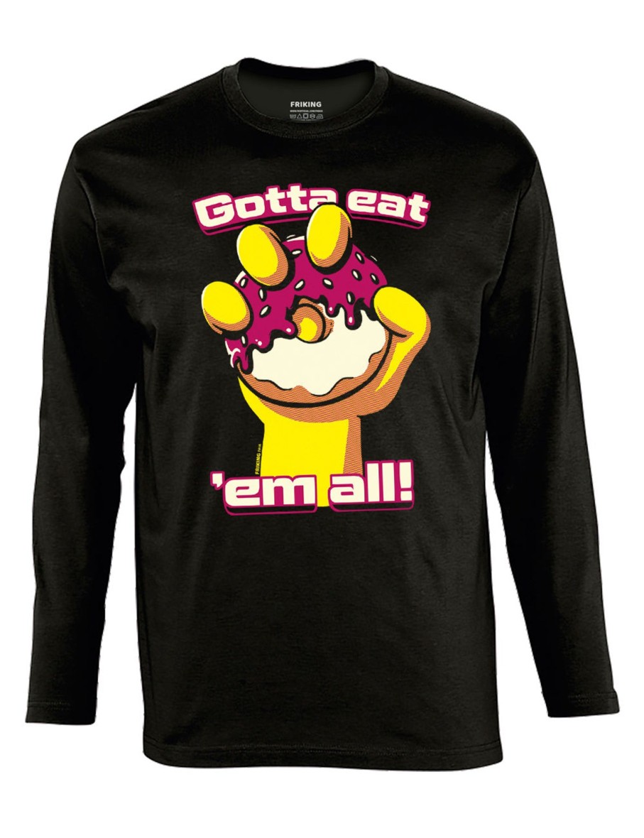 Friking Gotta Eat ´Em All - 201A | Camisetas Manga Larga Hombre