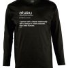 Friking Otaku Definition - 389 | Camisetas Manga Larga Hombre